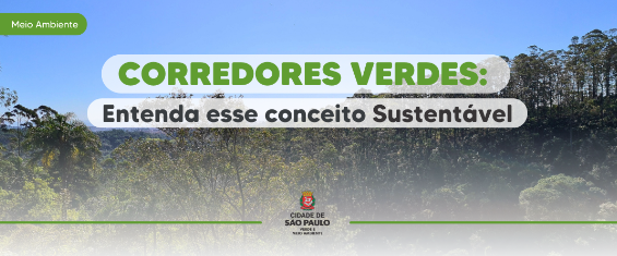 Imagem de árvores com um letreiro à frente escrito "CORREDORES VERDES: Entenda esse conceito Sustentável".